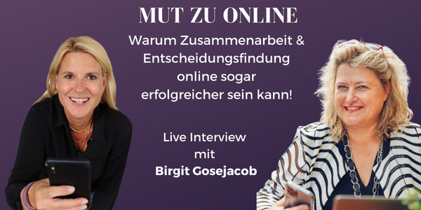 Birgit Gosejacob und Birgit Qirchmayr, schauen in die Kamera: Textanküdigung des Live Interviews "Mut zu Online"